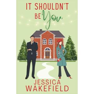 Wakefield, Jessica It Shouldn't Be You Wakefield, Jessica It Shouldn't Be You