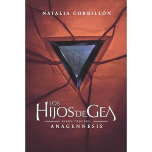 Corbillón González, Natalia Los hijos de Gea 3: Anagennesis Corbillón González, Natalia Los hijos de Gea 3: Anagennesis