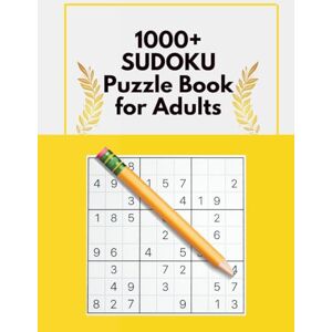 PuzzleNest Press 1000+ Sudoku Puzzle Book for Adults: Simple to Expert Format Sudoku Puzzles for Brain Boosting, Stress Relief & Mental Thinking Includes 1000+ Puzzles with Solutions PuzzleNest Press 1000+ Sudoku Puzzle Book for Adults: Simple to Expert Format Sudoku Puzzles for Brain Boosting, Stress Relief & Mental Thinking Includes 1000+ Puzzles with Solutions