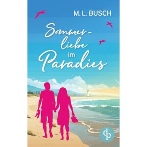 Busch, M L Sommerliebe im Paradies Second Chance Wholesome Liebesroman mit Happy End: Babyglück unter Palmen Busch, M L Sommerliebe im Paradies Second Chance Wholesome Liebesroman mit Happy End: Babyglück unter Palmen