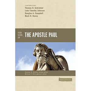 Zondervan Four Views on the Apostle Paul (Counterpoints: Bible and Theology) Zondervan Four Views on the Apostle Paul (Counterpoints: Bible and Theology)