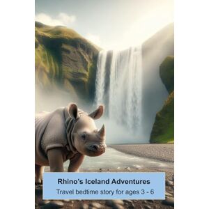 Publications, SH Rhino's Iceland Adventures: Travel bedtime story for kids (Ages 3-6) (Travel to Europe: Animal Picture book series for children) Publications, SH Rhino's Iceland Adventures: Travel bedtime story for kids (Ages 3-6) (Travel to Europe: Animal Picture book series for children)