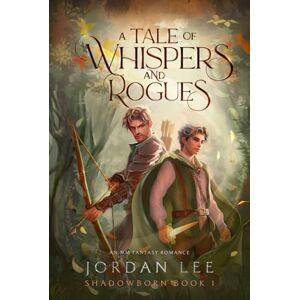 Lee A Tale of Whispers and Rogues: An MM Fantasy Romance (Shadowborn) Lee A Tale of Whispers and Rogues: An MM Fantasy Romance (Shadowborn)