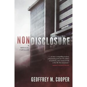 Cooper, Geoffrey M Nondisclosure: A Medical Thriller (Brad Parker and Karen Richmond Medical Thrillers) Cooper, Geoffrey M Nondisclosure: A Medical Thriller (Brad Parker and Karen Richmond Medical Thrillers)