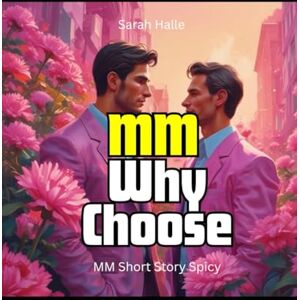 Halle, Sarah MM Why Choose: MM Short Story Spicy Halle, Sarah MM Why Choose: MM Short Story Spicy