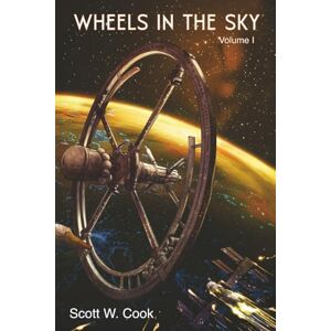 Scott Wheels in the Sky: Volume I Scott Wheels in the Sky: Volume I