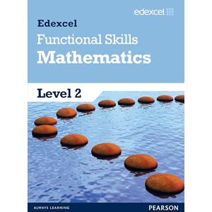 Cushen, Tony Edexcel Functional Skills Mathematics Level 2 Student Book: Series editor: Tony Cushen (Edexcel Functional Maths) Cushen, Tony Edexcel Functional Skills Mathematics Level 2 Student Book: Series editor: Tony Cushen (Edexcel Functional Maths)