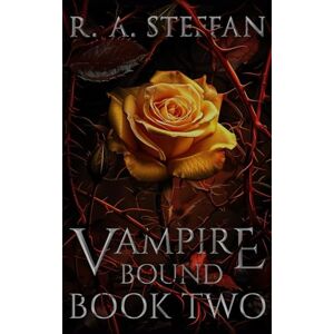 Steffan, R. A. Vampire Bound: Book Two Steffan, R. A. Vampire Bound: Book Two