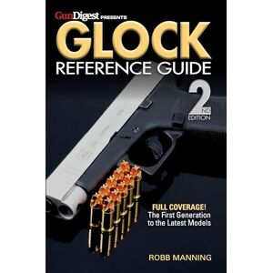 Glock Reference Guide, 2nd Edition Glock Reference Guide, 2nd Edition
