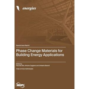 Phase Change Materials for Building Energy Applications Phase Change Materials for Building Energy Applications