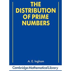 Ingham, A. E. The Distribution of Prime Numbers: 30 (Cambridge Mathematical Library) Ingham, A. E. The Distribution of Prime Numbers: 30 (Cambridge Mathematical Library)
