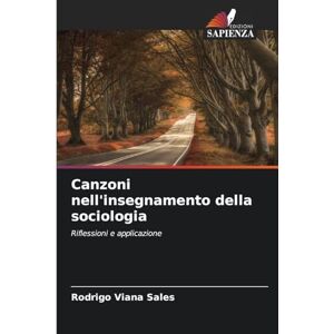 Viana Sales, Rodrigo Canzoni nell'insegnamento della sociologia: Riflessioni e applicazione Viana Sales, Rodrigo Canzoni nell'insegnamento della sociologia: Riflessioni e applicazione