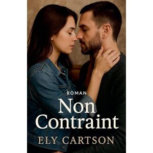 Cartson, Ely Non contraint Cartson, Ely Non contraint