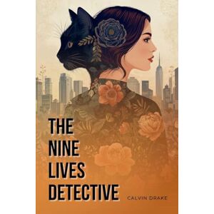 Drake, Calvin The Nine Lives Detective: Book One: Shadow Shift (1) Drake, Calvin The Nine Lives Detective: Book One: Shadow Shift (1)