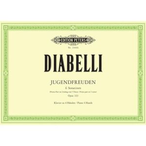 Anton Diabelli Diabelli: Jugendfreuden Op.163: 6 Sonatinas for Piano Duet Op. 163 (EP2440B): Primo Part Within 5-note Range (Edition Peters) Anton Diabelli Diabelli: Jugendfreuden Op.163: 6 Sonatinas for Piano Duet Op. 163 (EP2440B): Primo Part Within 5-note Range (Edition Peters)