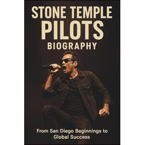 MATTAIS, JERI STONE TEMPLE PILOTS BIOGRAPHY: From San Diego Beginnings to Global Success MATTAIS, JERI STONE TEMPLE PILOTS BIOGRAPHY: From San Diego Beginnings to Global Success