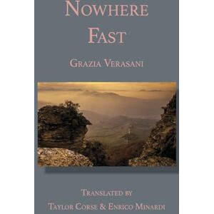 Verasani, Grazia Nowhere Fast (Italica Press Italian Crime Writers Series) Verasani, Grazia Nowhere Fast (Italica Press Italian Crime Writers Series)