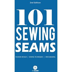 Abc Seams(r) Pty Ltd 101 Sewing Seams: The Most Used Seams by Fashion Designers (ABC Seams) Abc Seams(r) Pty Ltd 101 Sewing Seams: The Most Used Seams by Fashion Designers (ABC Seams)