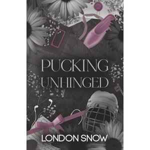 Snow, London Pucking Unhinged: Alternate Cover Edition Snow, London Pucking Unhinged: Alternate Cover Edition