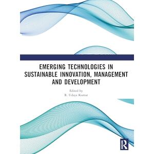A Emerging Technologies In Sustainable Innovation, Management and Development A Emerging Technologies In Sustainable Innovation, Management and Development