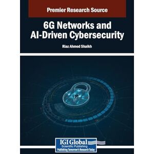 6G Networks and AI-Driven Cybersecurity 6G Networks and AI-Driven Cybersecurity