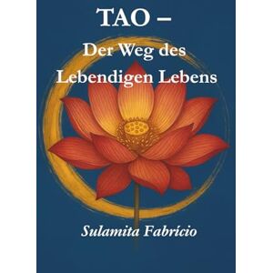 Fabrício, Sulamita TAO – Der Weg des Lebendigen Lebens: „Eine Reise der Heilung, der Liebe, der Bewusstseinserweiterung und der Wiederverbindung mit der göttlichen Essenz, die in jedem Wesen wohnt.” Fabrício, Sulamita TAO – Der Weg des Lebendigen Lebens: „Eine Reise der Heilung, der Liebe, der Bewusstseinserweiterung und der Wiederverbindung mit der göttlichen Essenz, die in jedem Wesen wohnt.”