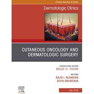 Elsevier Cutaneous Oncology and Dermatologic Surgery, An Issue of Dermatologic Clinics (The Clinics: Dermatology) Elsevier Cutaneous Oncology and Dermatologic Surgery, An Issue of Dermatologic Clinics (The Clinics: Dermatology)