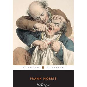 Norris, Frank McTeague: A Story of San Francisco (Penguin Twentieth-Century Classics) Norris, Frank McTeague: A Story of San Francisco (Penguin Twentieth-Century Classics)