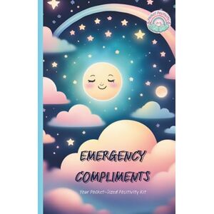 Creations, Subtletees Pocket Positivity Emergency Compliments: Pocket-Sized Positivity for Life’s Tough Moments (Quick Gift Mini Books) Creations, Subtletees Pocket Positivity Emergency Compliments: Pocket-Sized Positivity for Life’s Tough Moments (Quick Gift Mini Books)