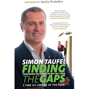 Taufel, Simon James Finding the Gaps Taufel, Simon James Finding the Gaps