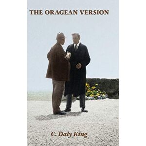 King, C Daly The Oragean Version King, C Daly The Oragean Version