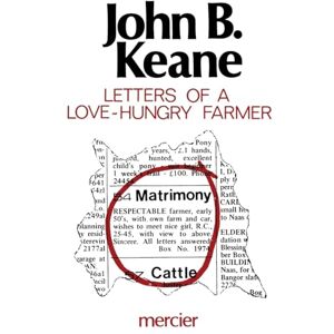 Keane, John B. Letters of a Love-Hungry Farmer (Letters of John B. Keane) Keane, John B. Letters of a Love-Hungry Farmer (Letters of John B. Keane)