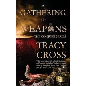 Cross A Gathering of Weapons: 2 (Conjure) Cross A Gathering of Weapons: 2 (Conjure)