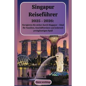 working, Raon Singapur-Reiseführer 2025 – 2026: Navigieren Sie sicher durch Singapur – Ideal für Familien, Geschäftsreisen und jederzeit preisgünstigen Spaß working, Raon Singapur-Reiseführer 2025 – 2026: Navigieren Sie sicher durch Singapur – Ideal für Familien, Geschäftsreisen und jederzeit preisgünstigen Spaß