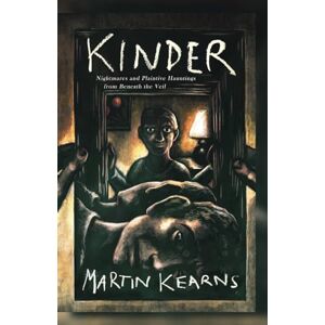 Kearns, Martin Kinder: Nightmares and Plaintive Hauntings From Beneath the Veil: 4 (The Valor of Valhalla) Kearns, Martin Kinder: Nightmares and Plaintive Hauntings From Beneath the Veil: 4 (The Valor of Valhalla)