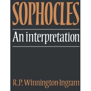 Winnington-Ingram, R. P. Sophocles: An Interpretation Winnington-Ingram, R. P. Sophocles: An Interpretation