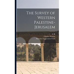 Warren, Charles The Survey of Western Palestine-Jerusalem Warren, Charles The Survey of Western Palestine-Jerusalem