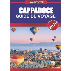 WYNTER, AVA CAPPADOCE Guide de voyage 2026: S’élever au-dessus des cheminées de fées : vols en montgolfière au lever du soleil au-dessus de la vallée ancienne WYNTER, AVA CAPPADOCE Guide de voyage 2026: S’élever au-dessus des cheminées de fées : vols en montgolfière au lever du soleil au-dessus de la vallée ancienne