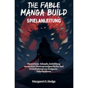O. Hodge, Margaret The Fable Manga Build Roguelike Spielanleitung: Masterboss-Kämpfe, Enthüllung versteckter Hintergrundgeschichte und Freischaltung von Endgame-Geheimnissen O. Hodge, Margaret The Fable Manga Build Roguelike Spielanleitung: Masterboss-Kämpfe, Enthüllung versteckter Hintergrundgeschichte und Freischaltung von Endgame-Geheimnissen