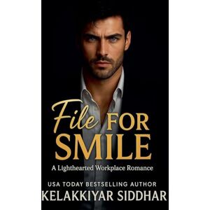 Siddhar, Kelakkiyar File for Smile: A Lighthearted Workplace Romance Siddhar, Kelakkiyar File for Smile: A Lighthearted Workplace Romance