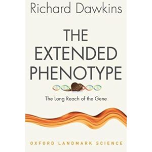 Dawkins, Richard The Extended Phenotype: The Long Reach of the Gene (Oxford Landmark Science) Dawkins, Richard The Extended Phenotype: The Long Reach of the Gene (Oxford Landmark Science)