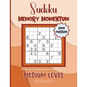 McDuffee, M Sudoku Memory Momentum-Moderate Challenges for Focused Minds: 1200 Medium Level Puzzles Volume 3: 8.5x11 Glossy Cover: Solutions to the puzzles on the back of the book. McDuffee, M Sudoku Memory Momentum-Moderate Challenges for Focused Minds: 1200 Medium Level Puzzles Volume 3: 8.5x11 Glossy Cover: Solutions to the puzzles on the back of the book.