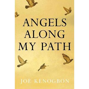 Kenogbon, Joe Angels Along My Path Kenogbon, Joe Angels Along My Path
