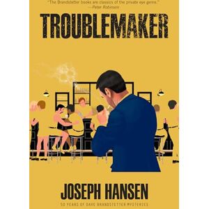 Hansen, Joseph Troublemaker (Dave Brandstetter Mystery) Hansen, Joseph Troublemaker (Dave Brandstetter Mystery)