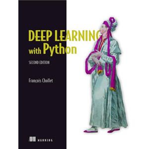 Chollet, François Deep Learning with Python Chollet, François Deep Learning with Python