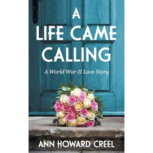 Creel, Ann Howard A Life Came Calling Creel, Ann Howard A Life Came Calling