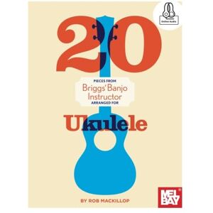 MacKillop, Rob 20 Pieces from Briggs Banjo Instructor: Arranged for Ukulele: Arramged for Uke MacKillop, Rob 20 Pieces from Briggs Banjo Instructor: Arranged for Ukulele: Arramged for Uke