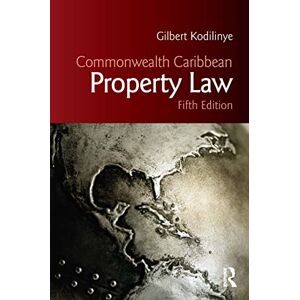 Kodilinye, Gilbert Commonwealth Caribbean Property Law (Commonwealth Caribbean Law) Kodilinye, Gilbert Commonwealth Caribbean Property Law (Commonwealth Caribbean Law)
