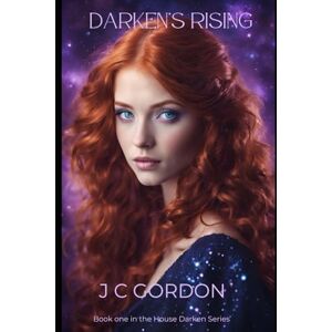 Gordon, J C Darken's Rising (The House Darken Series) Gordon, J C Darken's Rising (The House Darken Series)