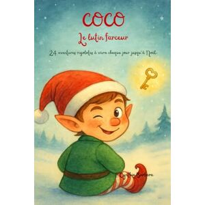 Barbara, Cynthia Coco, le lutin farceur: Calendrier de l'avent, 24 aventures rigolotes à vivre chaque jour jusqu'à Noël. Barbara, Cynthia Coco, le lutin farceur: Calendrier de l'avent, 24 aventures rigolotes à vivre chaque jour jusqu'à Noël.